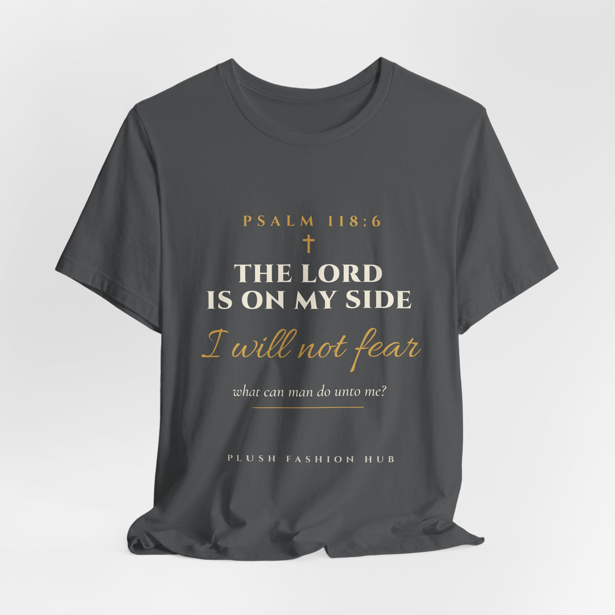 Psalm 118:6 Tee | I Will Not Fear Christian Streetwear