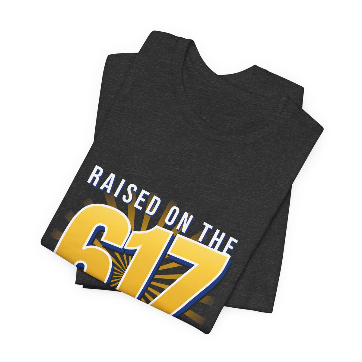 Raised on the 617 Tee | Boston Streetwear