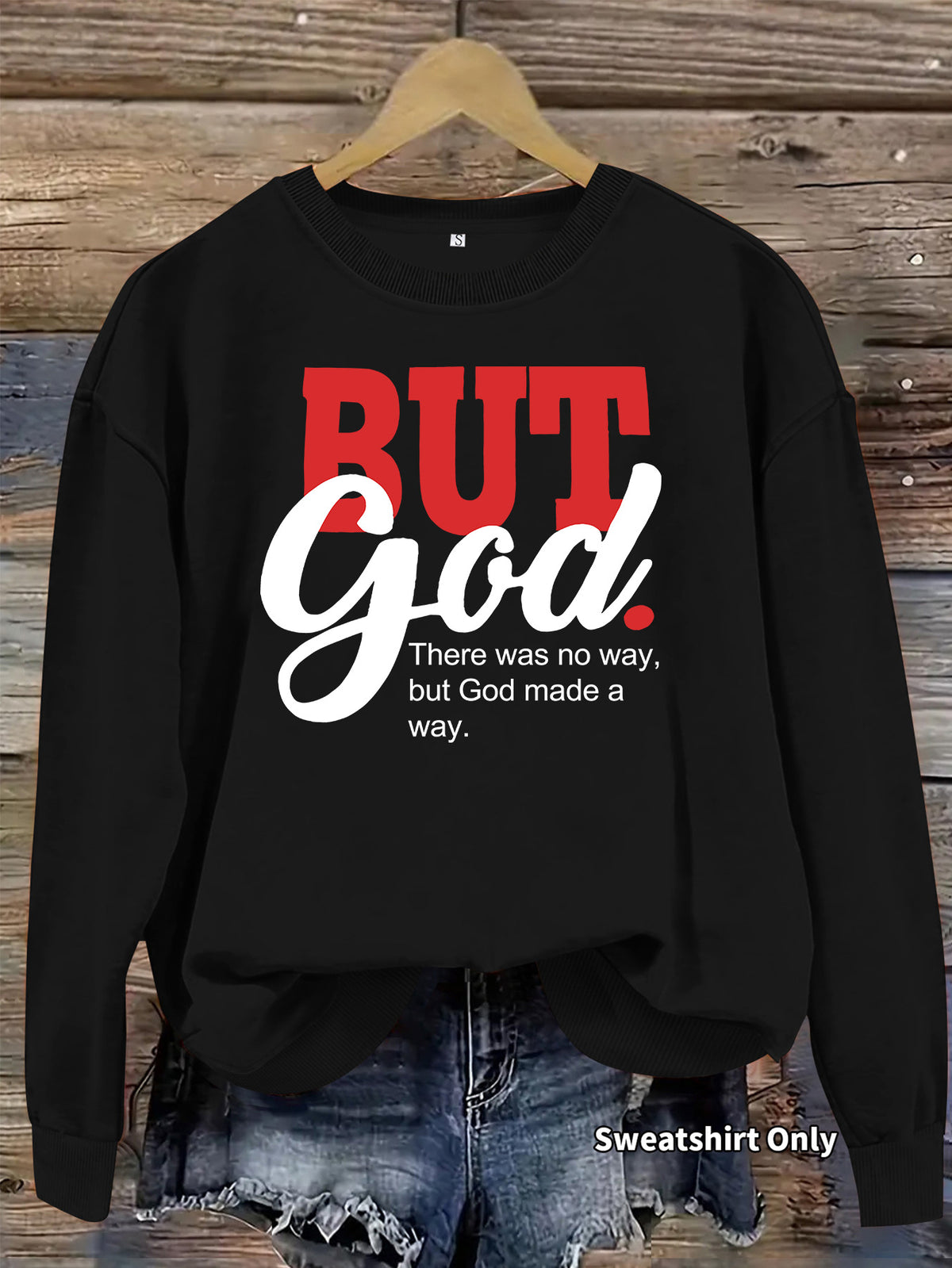 Black cotton crewneck sweatshirt with red and white text reading "BUT God There was no way, but God made a way."